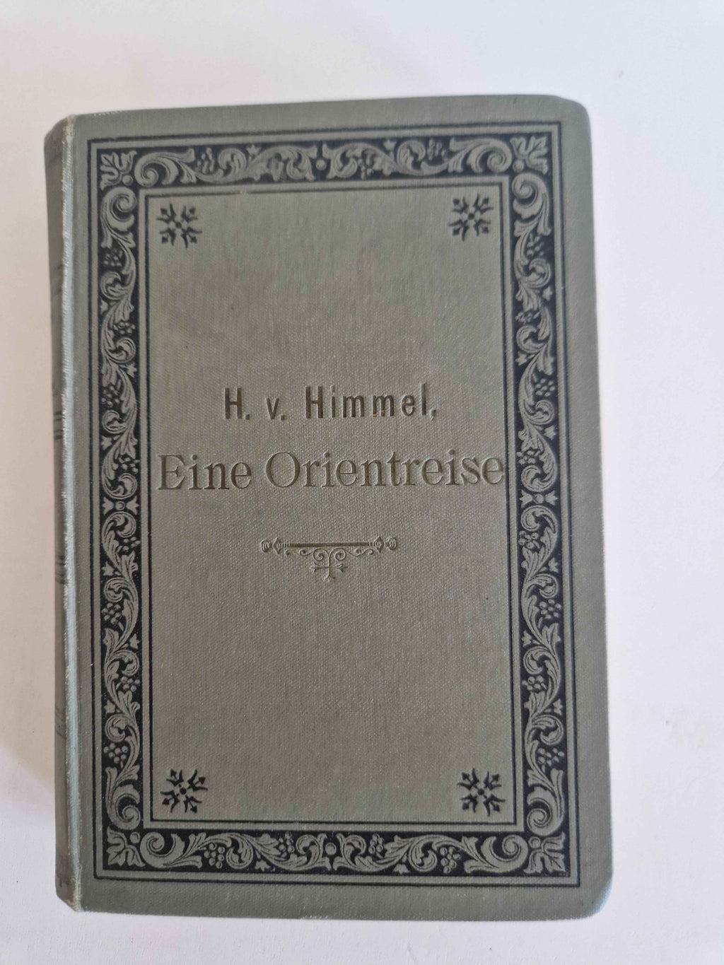 Antique German Travel Book: Explore the Enchanting Orient in H. v. Himmel's 1901 Edition