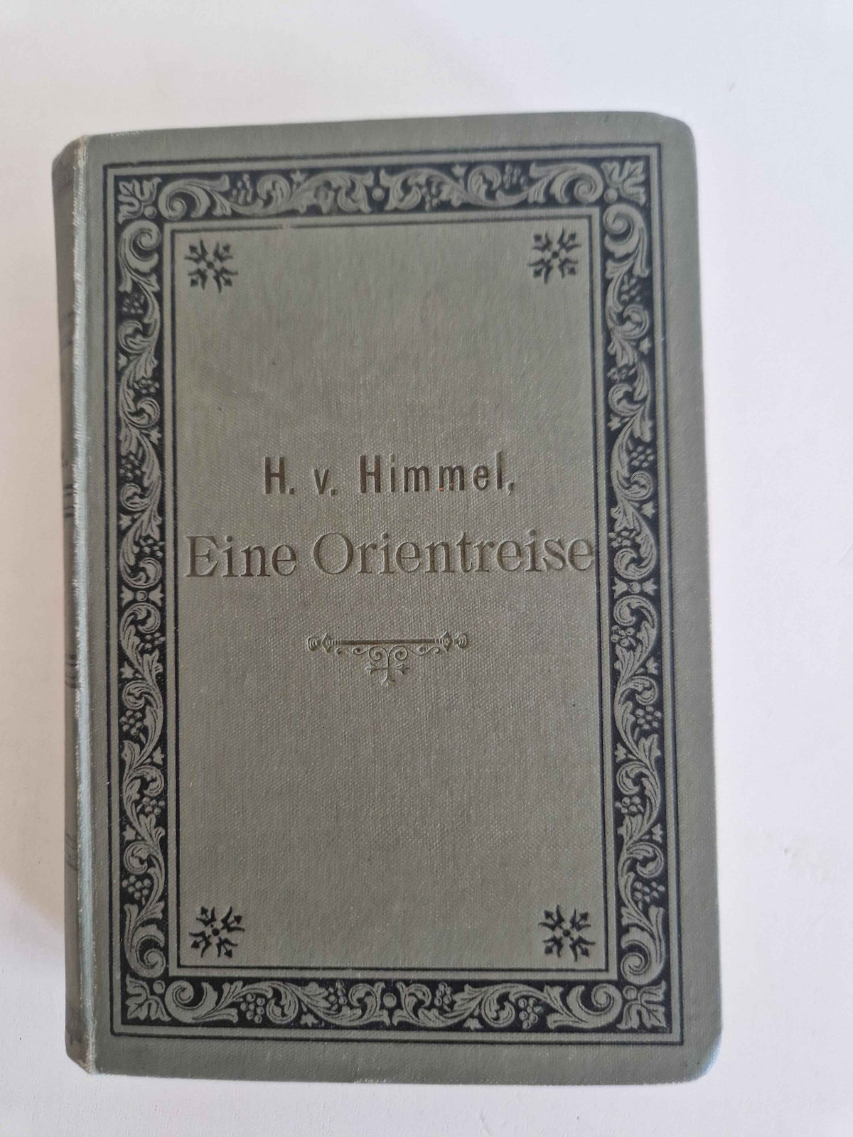 Antique German Travel Book: Explore the Enchanting Orient in H. v. Himmel's 1901 Edition